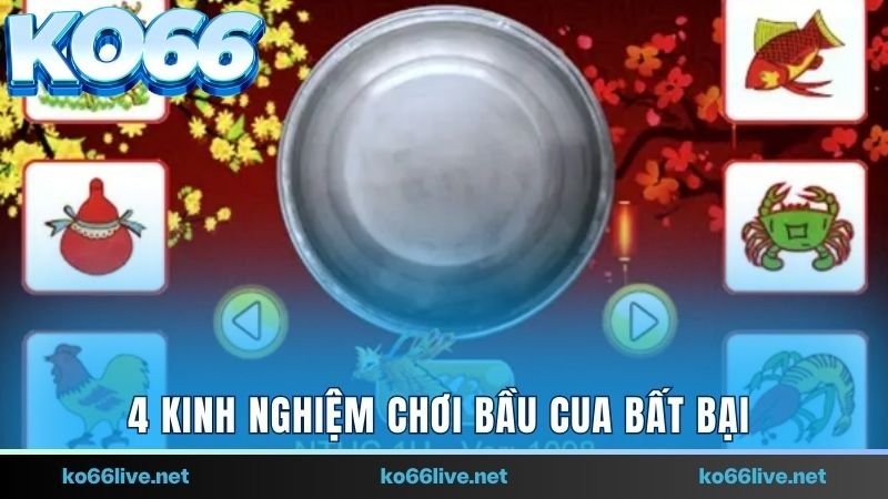 4 kinh nghiệm chơi Bầu cua bất bại từ các lão làng