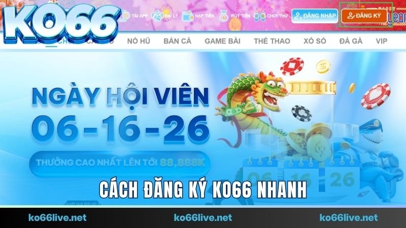 Cách đăng ký Ko66 nhanh