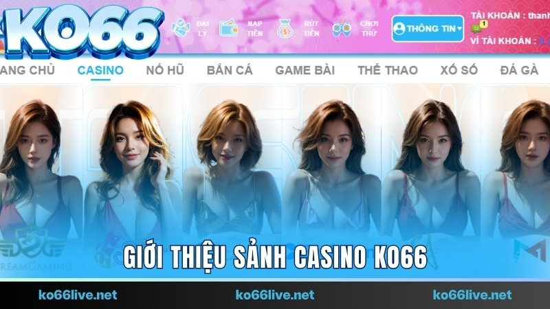 Giới thiệu sảnh Casino Ko66