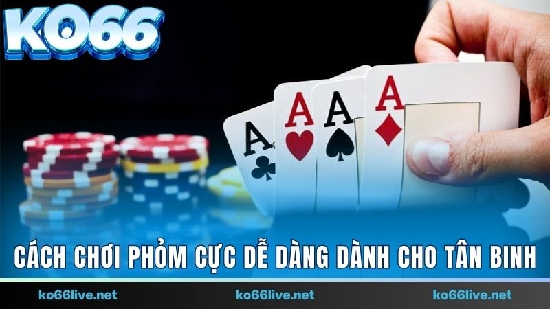 Cách chơi Phỏm