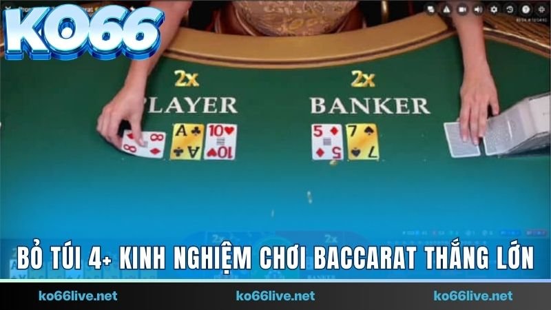 Kinh nghiệm chơi Baccarat